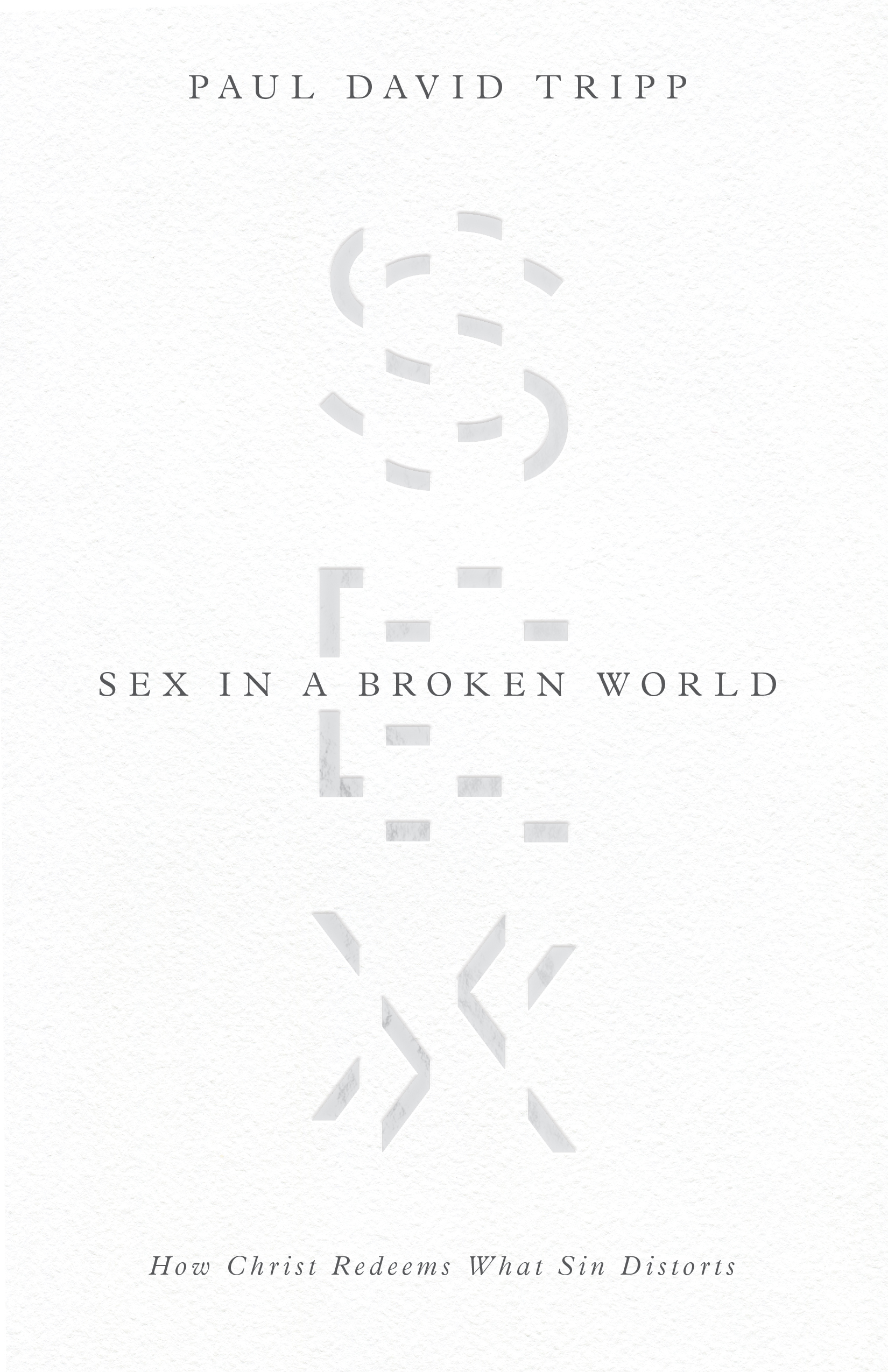 Sex In A Broken World By Tripp Paul David Free Delivery At Eden