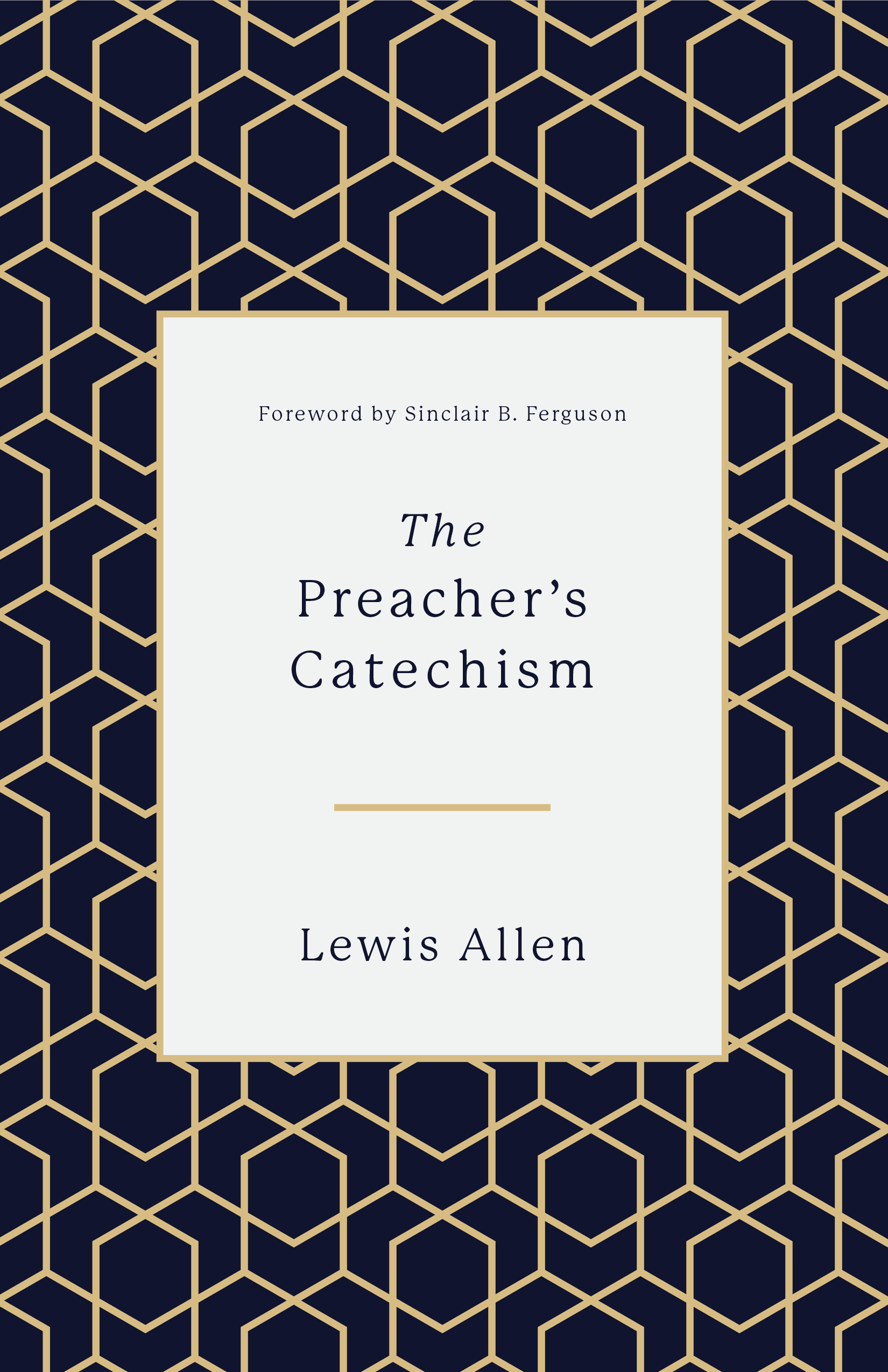 The Preacher's Catechism By Lewis Allen (Hardback) 9781433559358