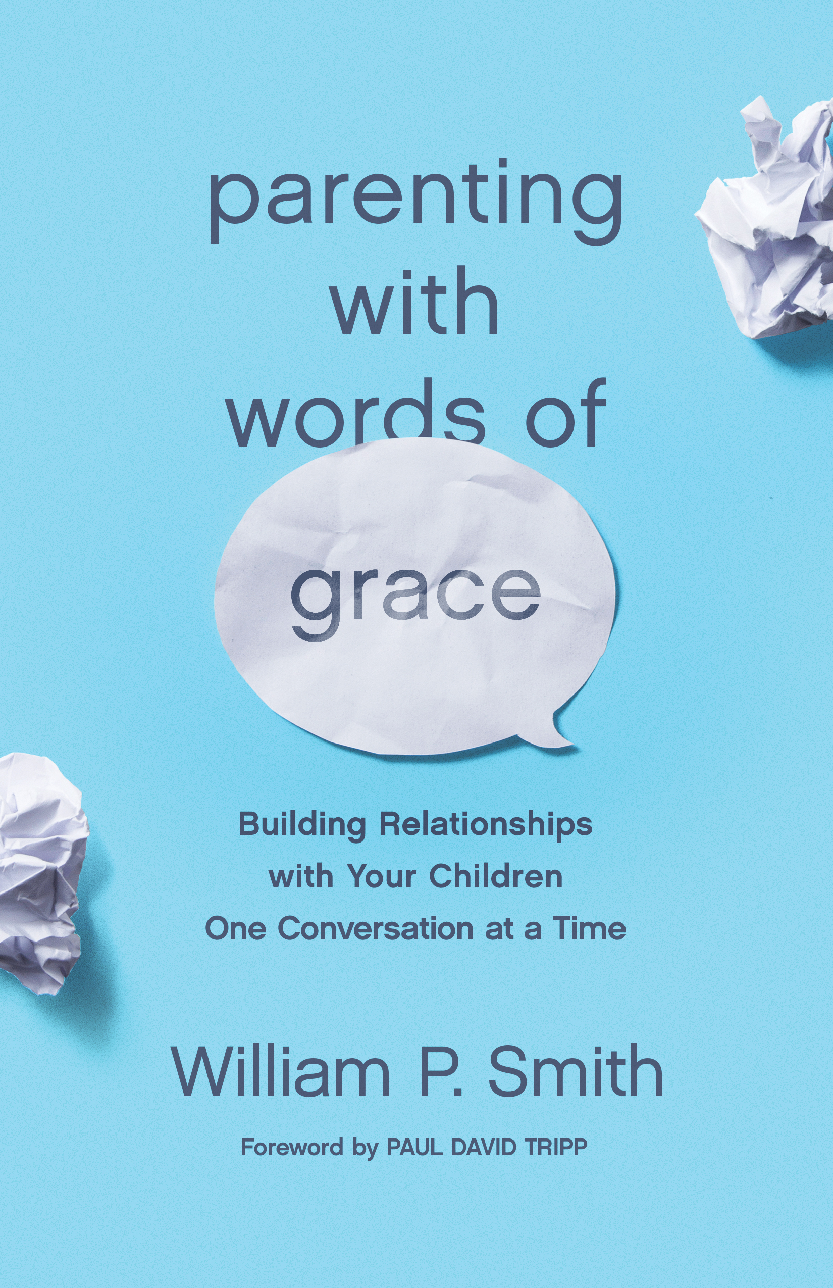 Parenting with Words of Grace By William P Smith (Paperback)