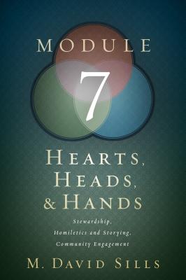 Hearts Heads and Hands- Module 7 By Sills M David (Paperback)