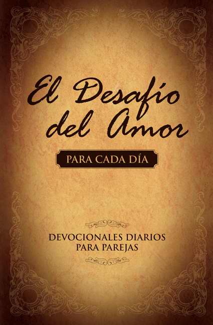 El Desafio Del Amor Para Cada D By Alex Kendrick Stephen Kendrick