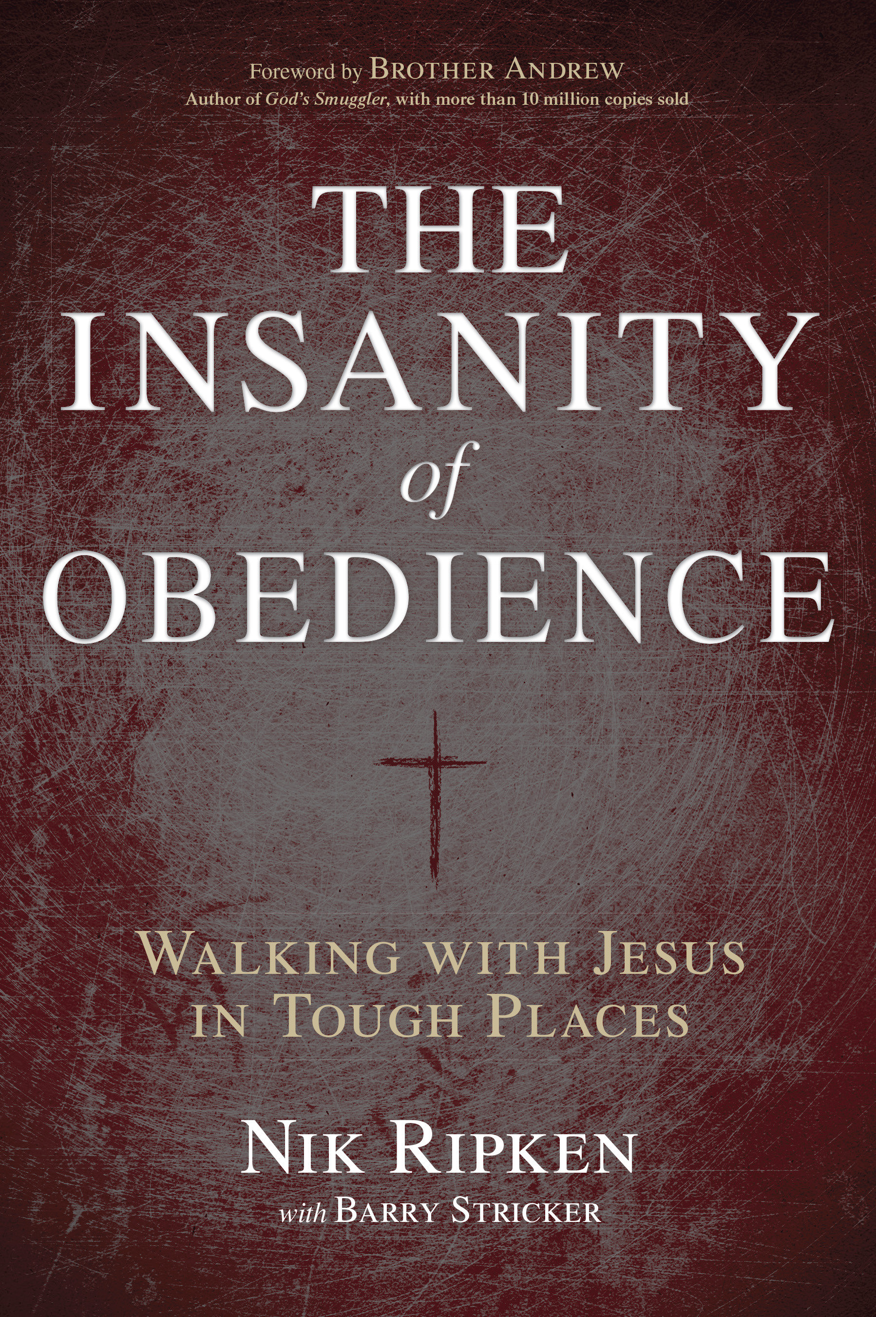 The Insanity Of Obedience By Nik Ripken (Paperback) 9781433673092