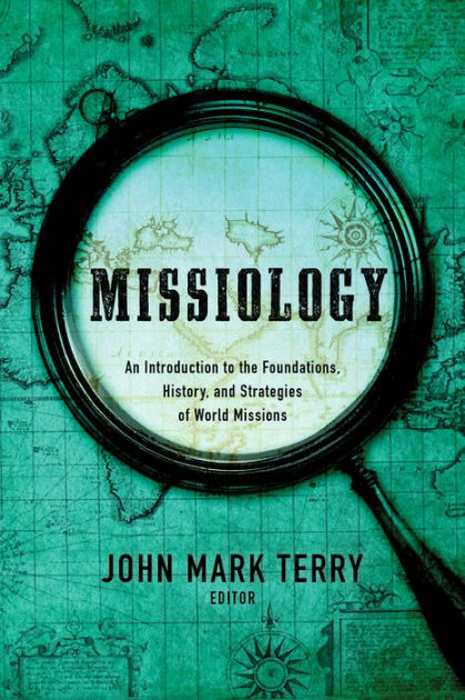 Missiology By Terry John Mark (Paperback) 9781433681516