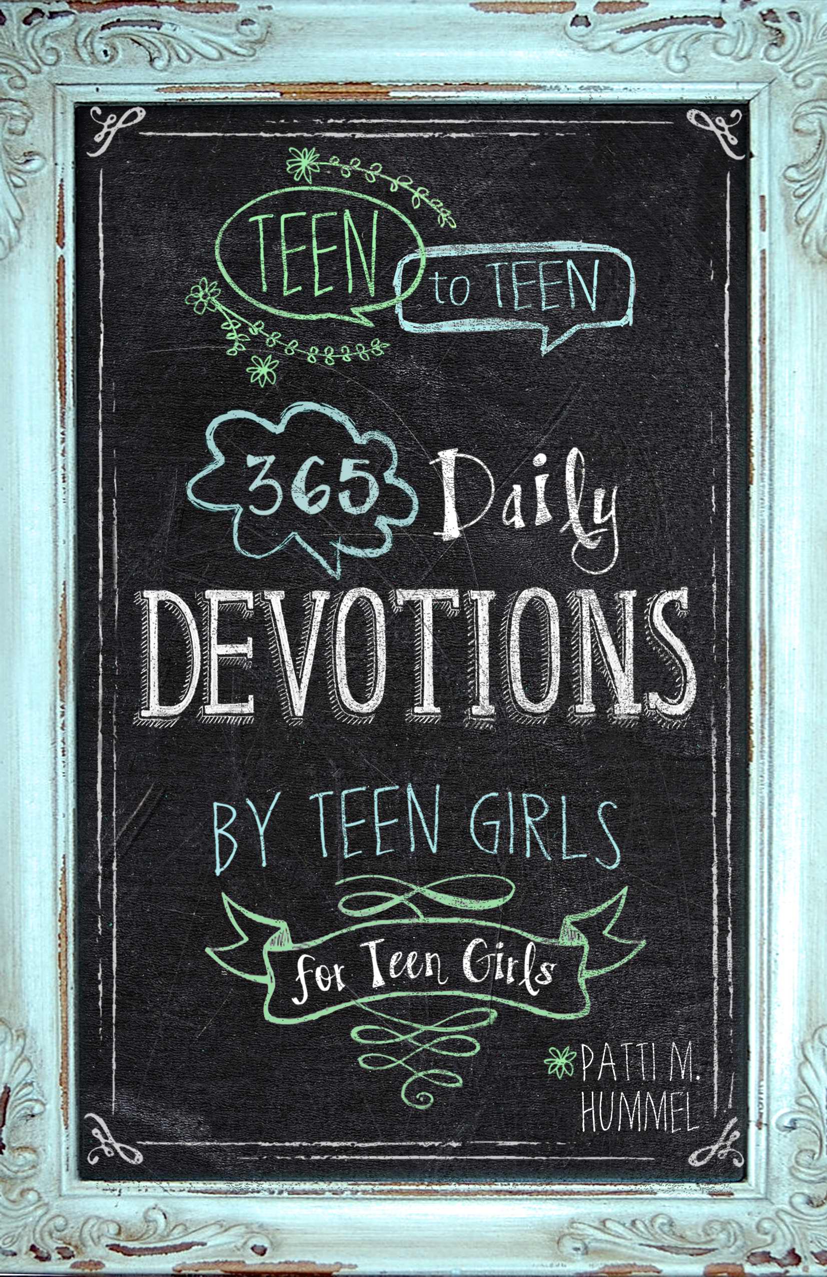 Teen To Teen By Girls For Girls 365 Daily Devotions by Teen Girls for