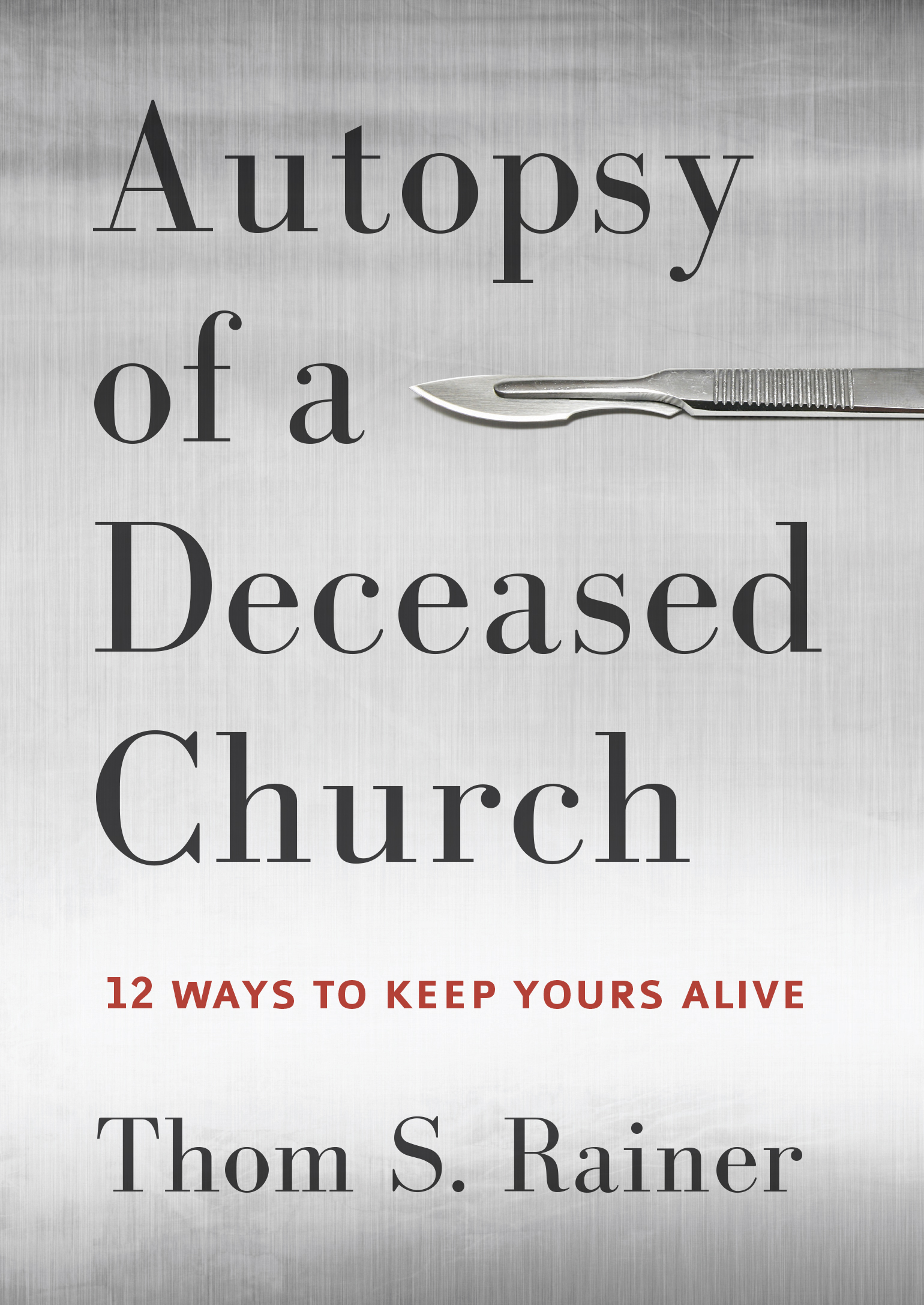 Autopsy Of A Deceased Church By Thom S Rainer (Hardback) 9781433683923