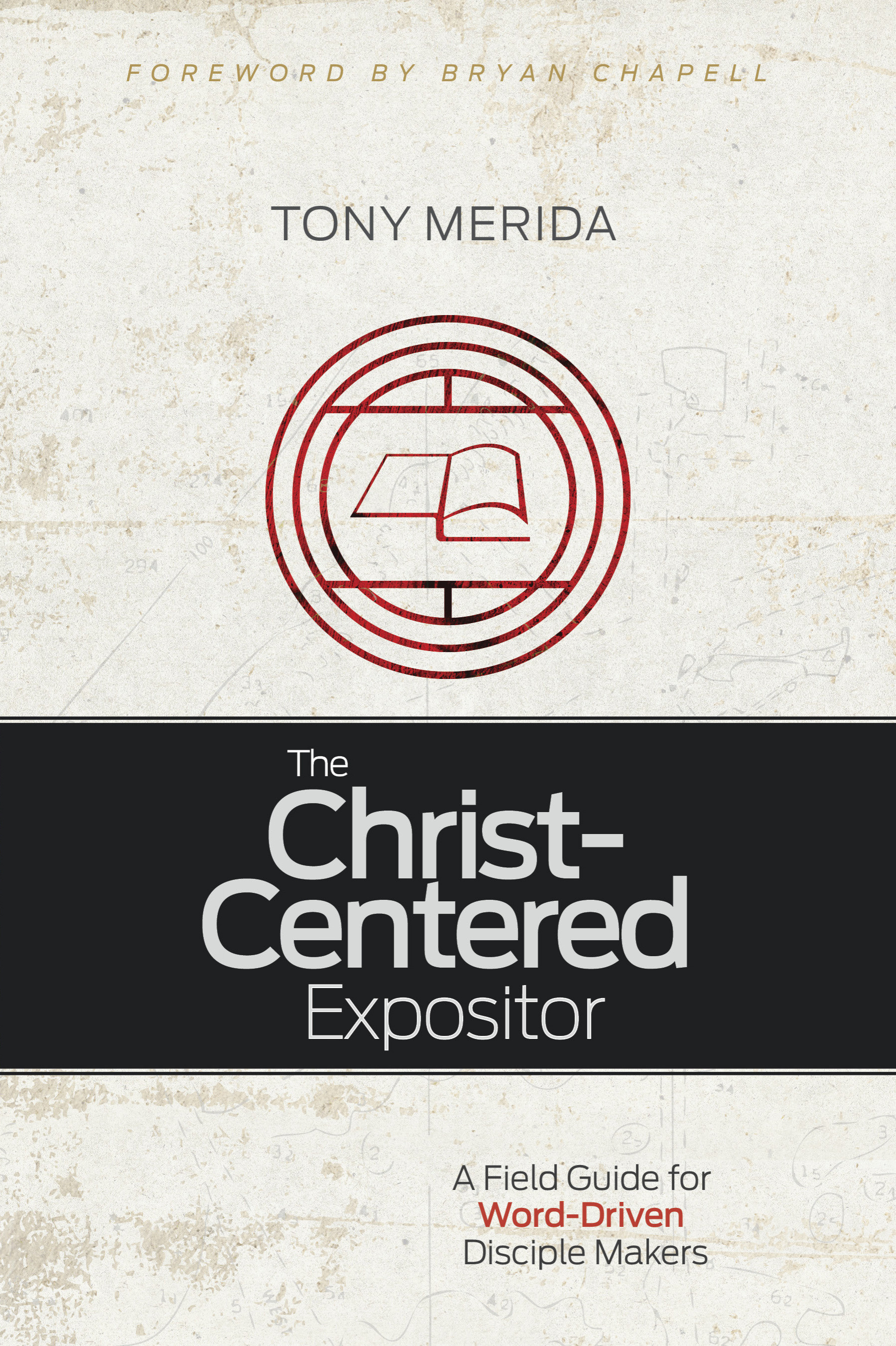 The Christ-Centered Expositor By Merida Tony (Paperback) 9781433685743