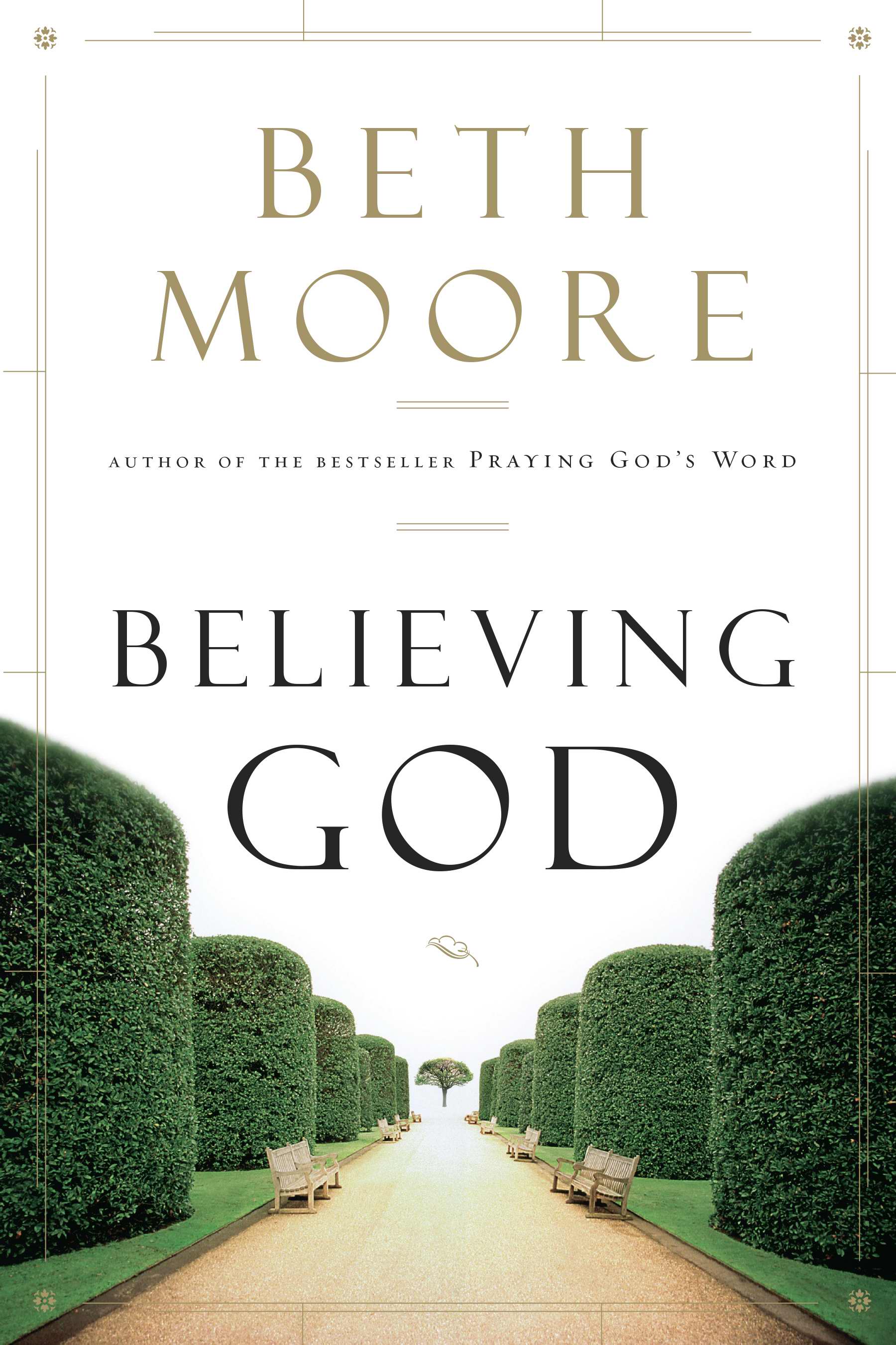 Believing God Paperback By Moore Beth (Paperback) 9781433686030