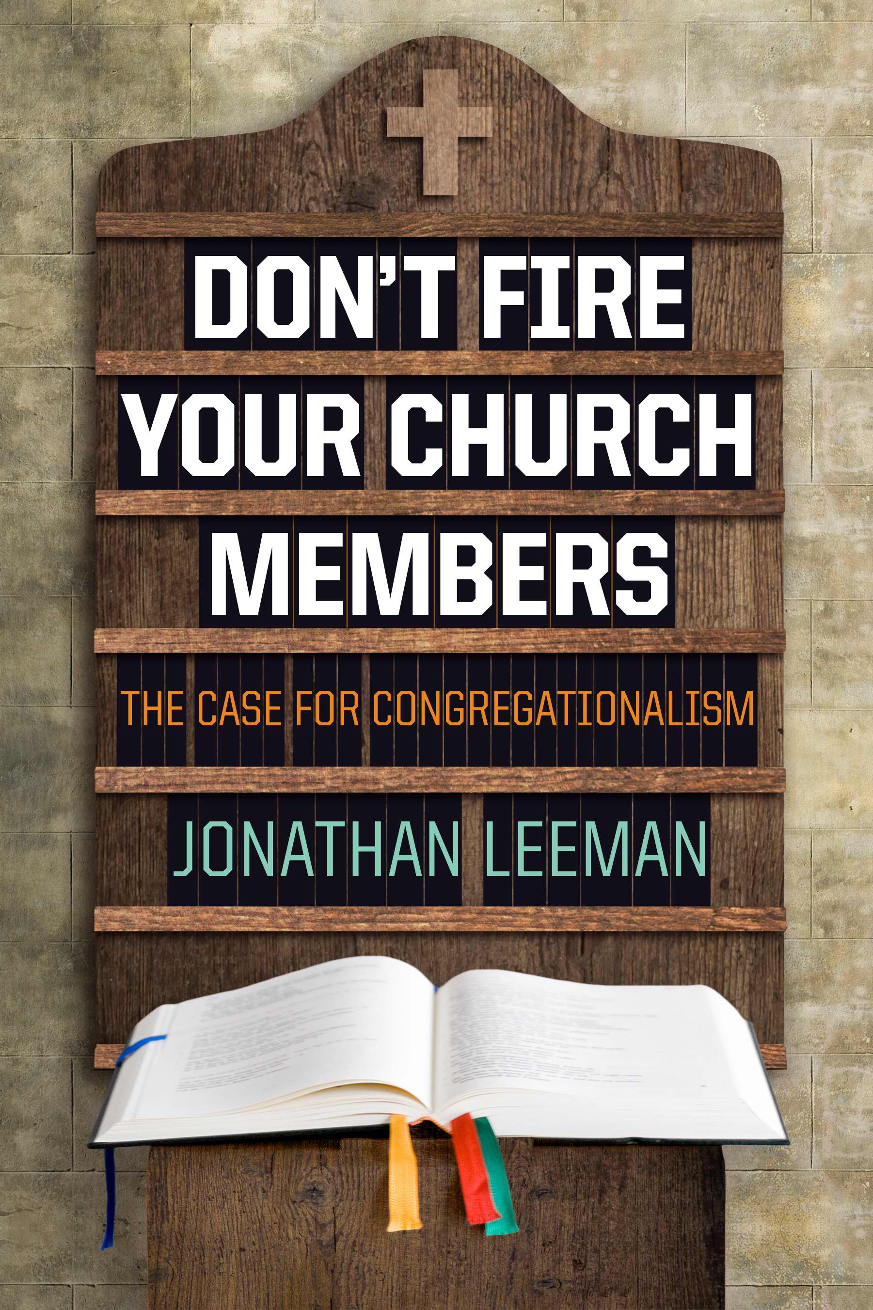 Don't Fire Your Church Members By Jonathan Leeman (Paperback)