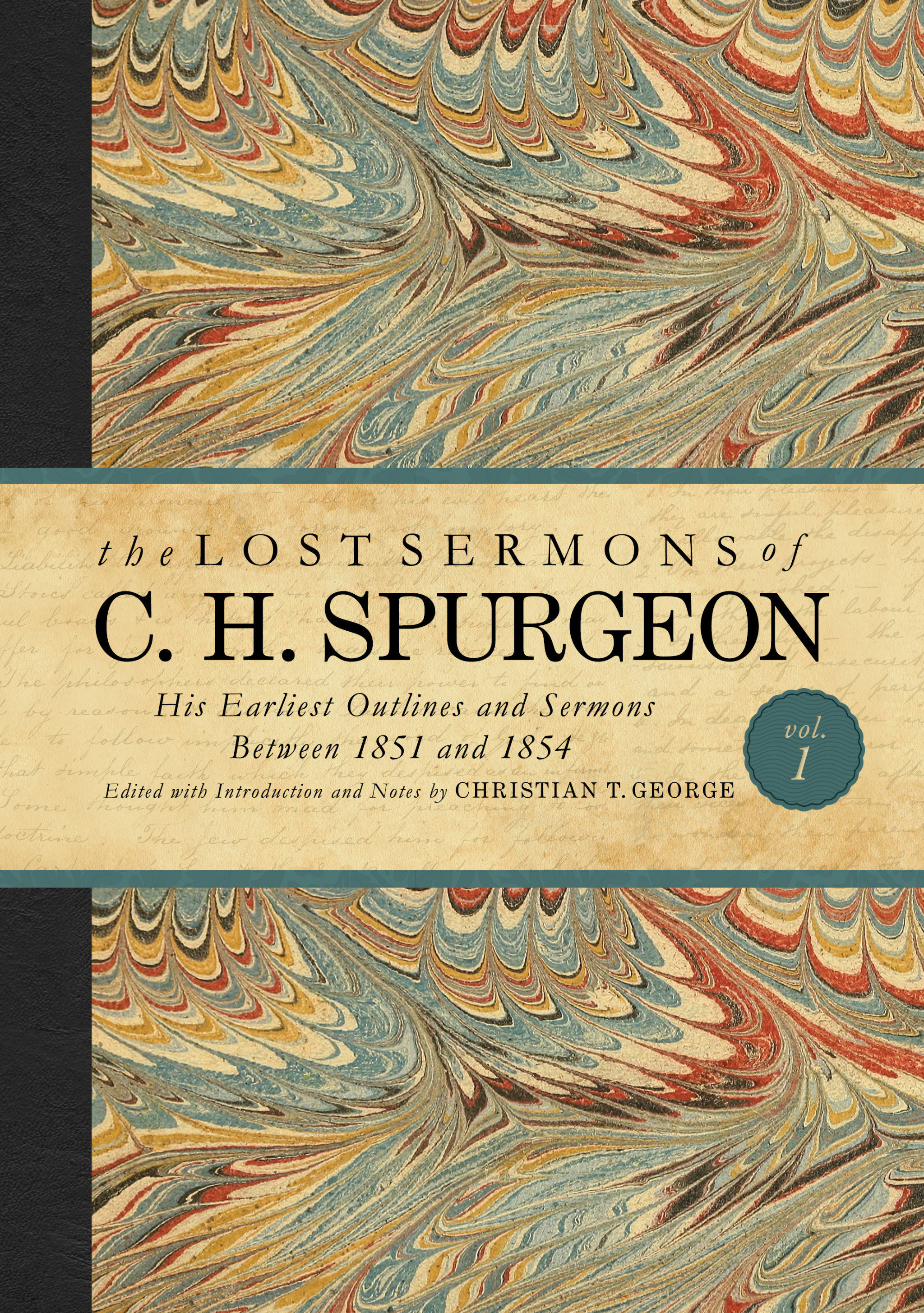 The Lost Sermons of C H Spurgeon By George Christian (Hardback)