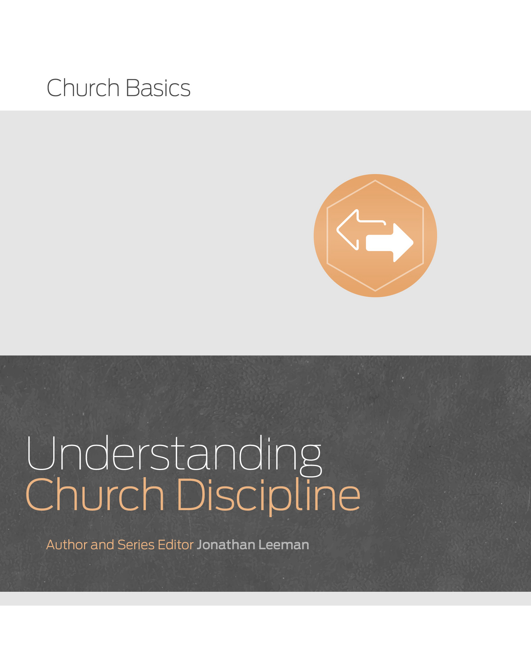 Understanding Church Discipline By Leeman Jonathan (Paperback)