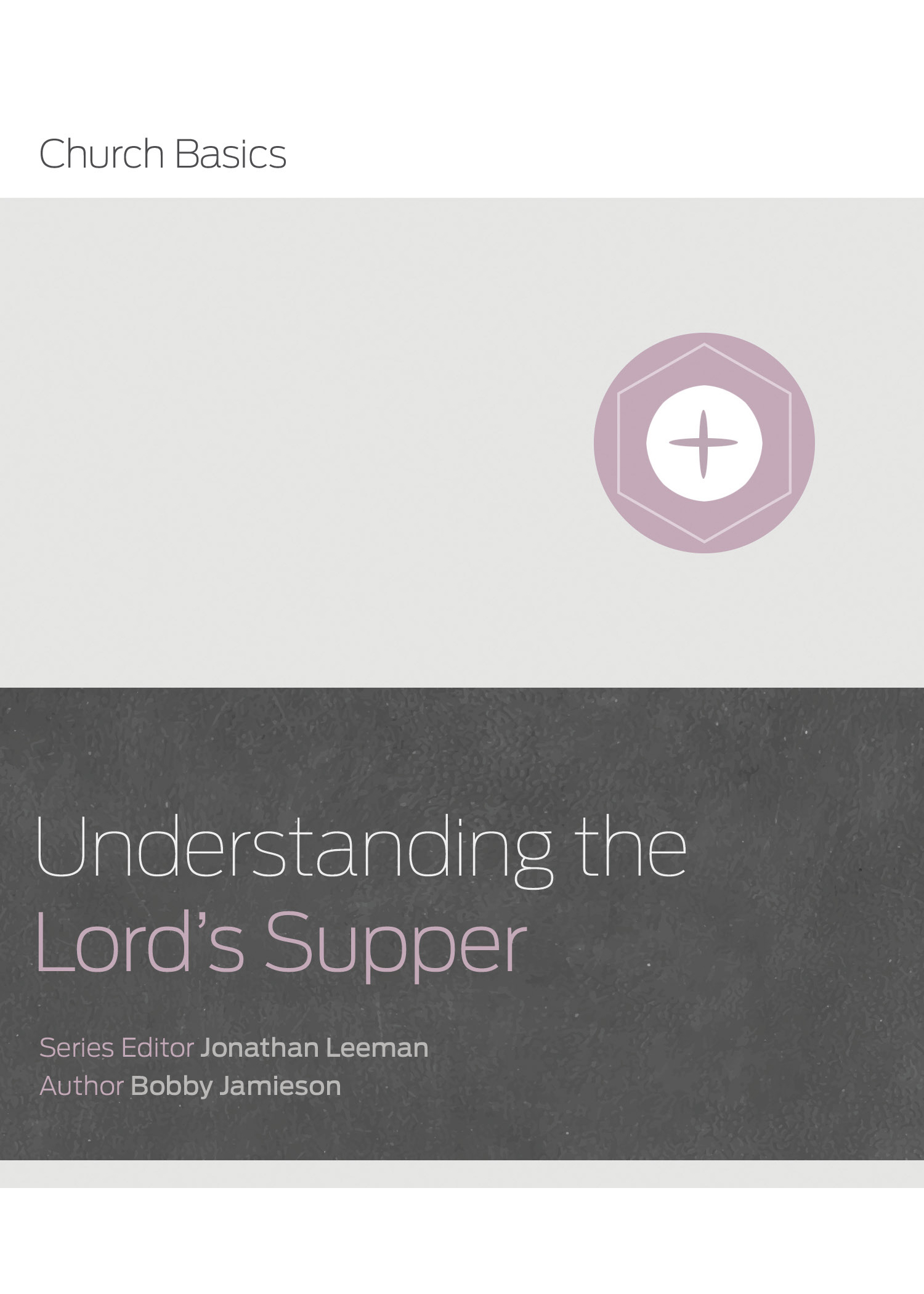 Understanding the Lord's Supper By Bobby Jamison (Paperback)