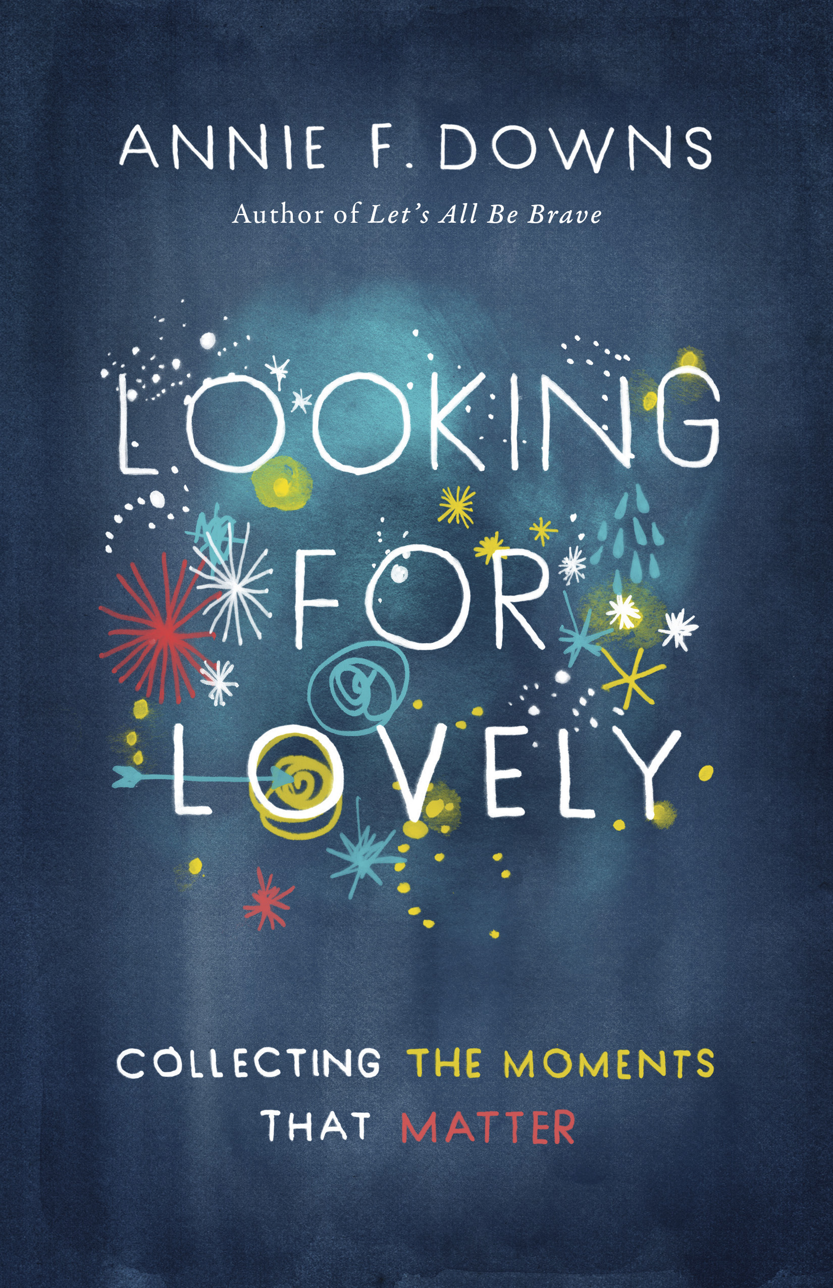 Looking for Lovely By Annie F Downs (Paperback) 9781433689253