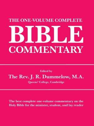 The One-Volume Complete Bible Commentary By Dummelow J R (Hardback)