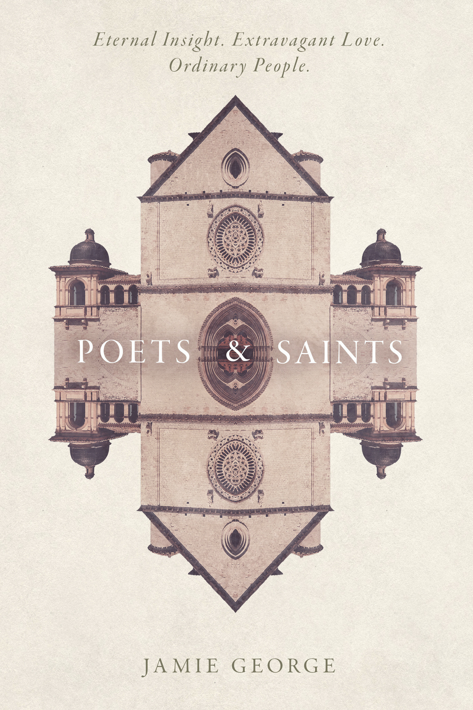 Poets and Saints By Jamie George (Paperback) 9781434709981