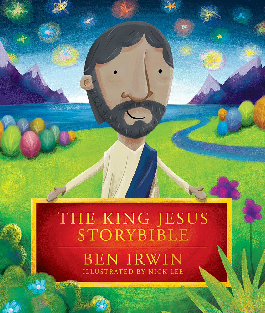 The King Jesus Storybible By Ben Irwin (Hardback) 9781434711489