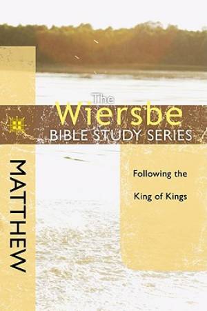 Wiersbe Bible Study Series The Matthew By Warren W Wiersbe (Paperback)