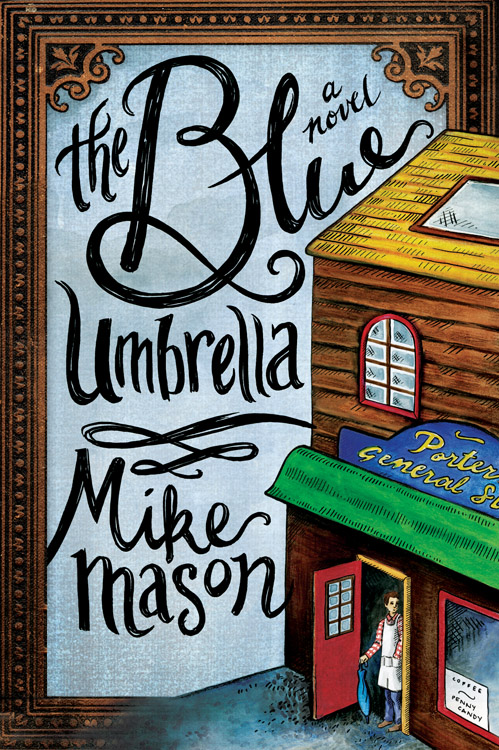 The Blue Umbrella By Mike Mason (Paperback) 9781434765260