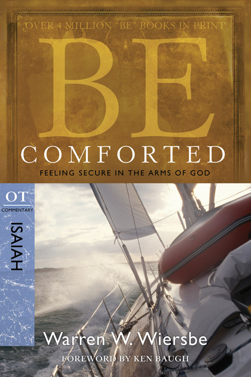 Be Comforted Isaiah By Warren W Wiersbe (Paperback) 9781434766151