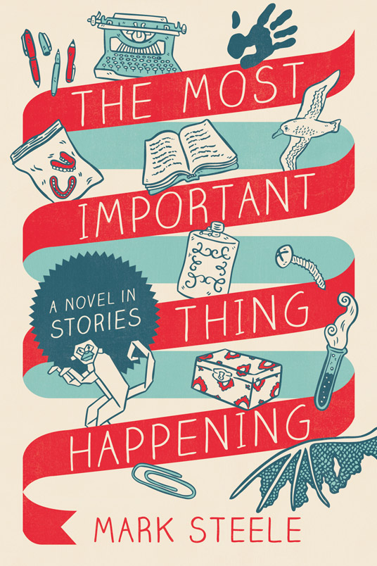 The Most Important Thing Happening By Mark Steele (Paperback)