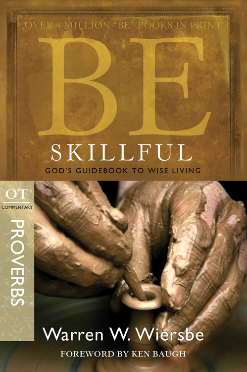 Be Skillful Proverbs By Warren Wiersbe (Paperback) 9781434767332