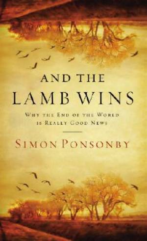 And The Lamb Wins By Ponsonby Simon (Paperback) 9781434767554