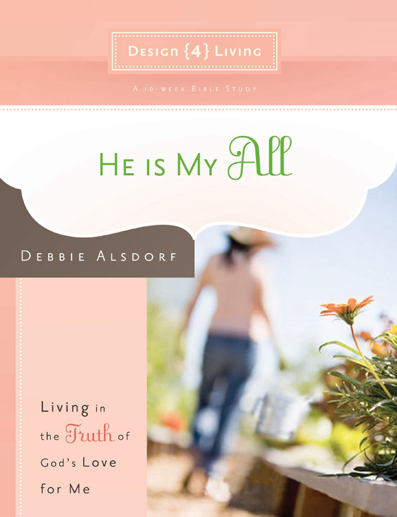 He Is My All Design4living By Debbie Alsdorf (Paperback) 9781434768360