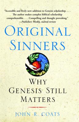 Original Sinners Why Genesis Still Matters By Coats John R (Paperback)