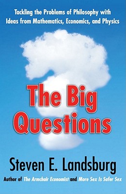 Big Questions Tackling the Problems of Philosophy with Ideas from Mat