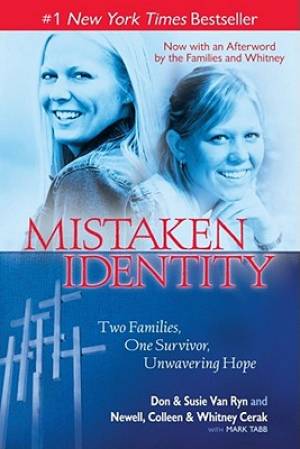 Mistaken Identity Two Families One Survivor Unwavering Hope