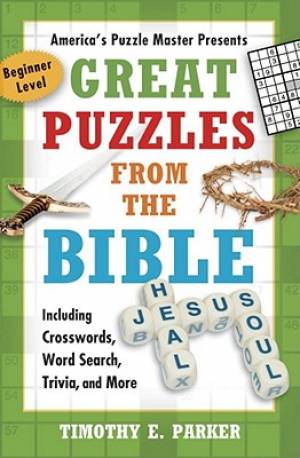 Great Puzzles From The Bible By Timothy E Parker (Paperback)