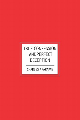 True Confession and Perfect Deception