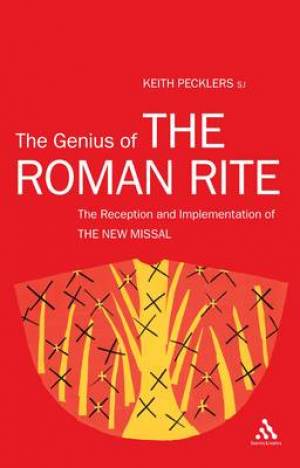 The Genius of the Roman Rite By Keith F Pecklers (Paperback)