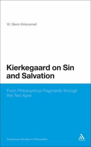 Kierkegaard on Sin and Salvation By W Glenn Kirkconnell (Hardback)