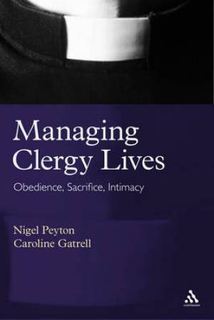 Managing Clergy Lives By Caroline Gatrell Nigel Peyton (Paperback)