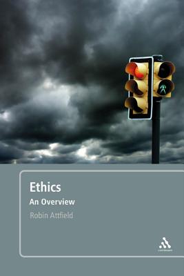 Ethics An Overview By Professor Robin Attfield (Hardback)