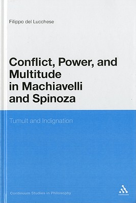 Conflict Power and Multitude in Machiavelli and Spinoza