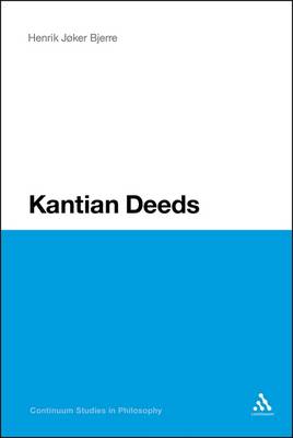 Kantian Deeds (Paperback) 9781441155559