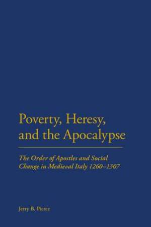 Poverty Heresy and the Apocalypse