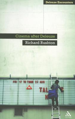 Cinema After Deleuze By Rushton Richard (Hardback) 9781441163387