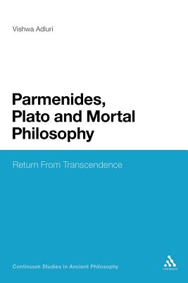 Parmenides Plato and Mortal Philosophy