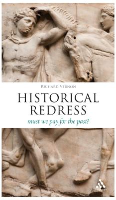 Historical Redress By Professor Richard Vernon (Hardback)