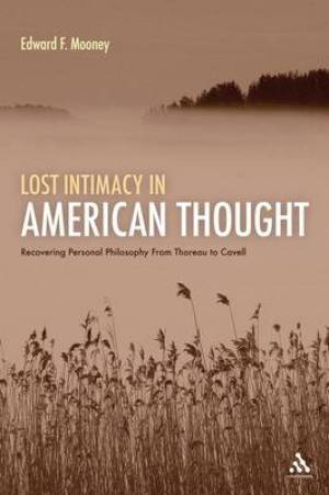 Lost Intimacy In American Thought (Paperback) 9781441168580