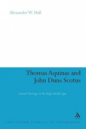 Thomas Aquinas & John Duns Scotus