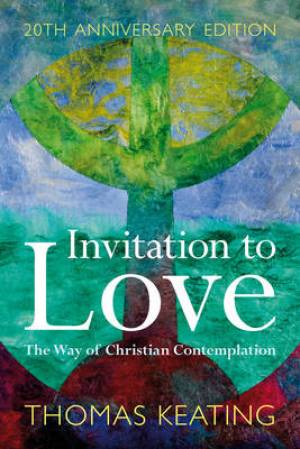 Invitation To Love By Thomas Keating (Paperback) 9781441187574