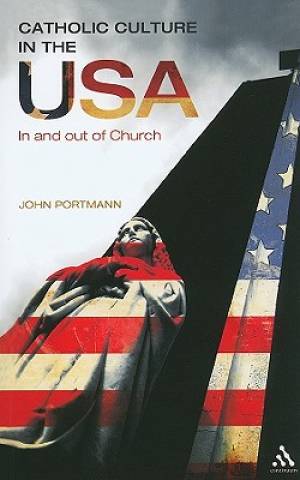 Catholic Culture in the USA (Paperback) 9781441188922