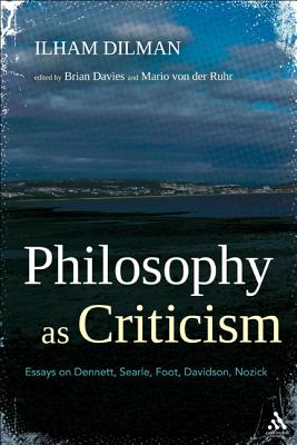 Philosophy as Criticism By Professor Emeritus Ilham Dilman (Hardback)