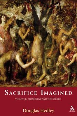 Sacrifice Imagined (Paperback) 9781441194459