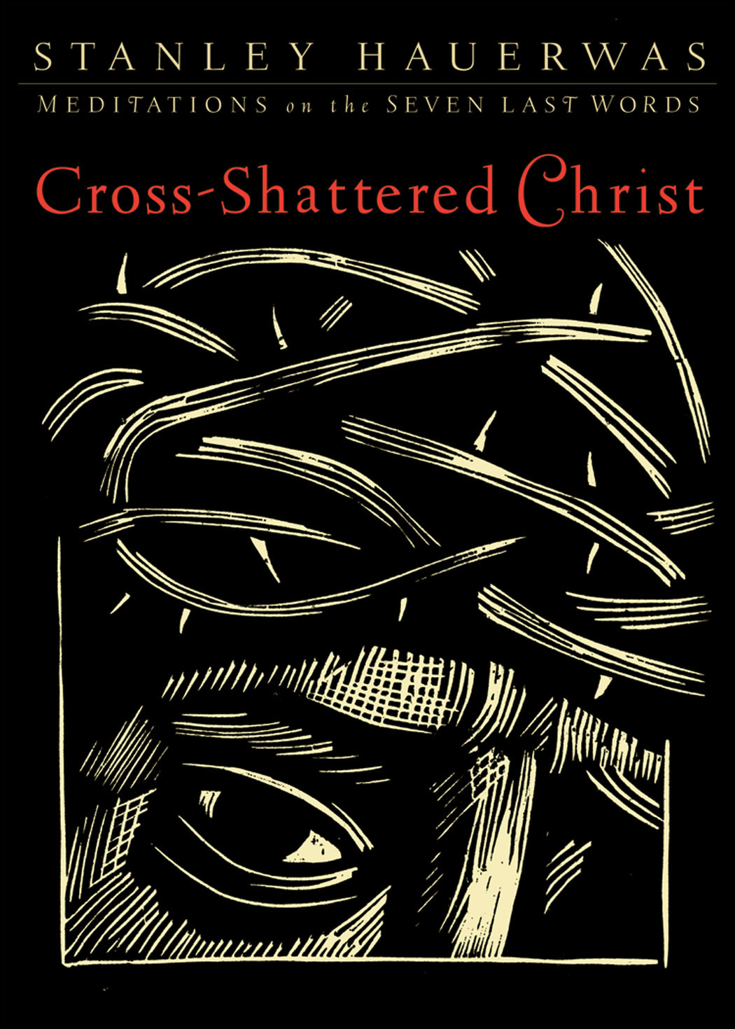 Cross-Shattered Christ [eBook]