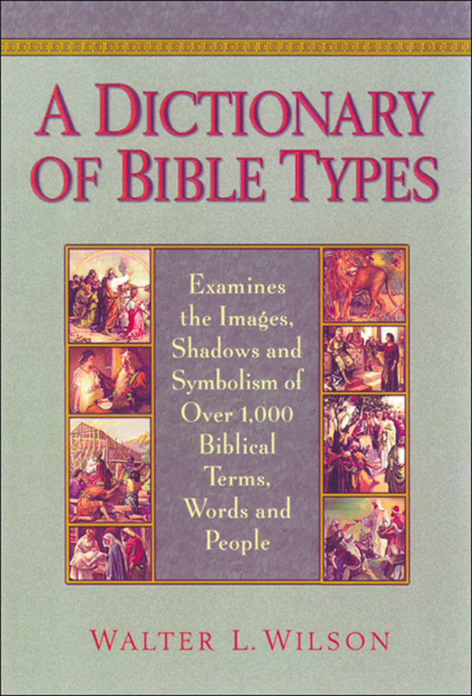 A Dictionary of Bible Types [eBook]