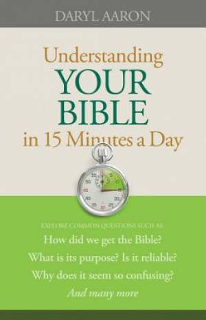 Understanding Your Bible in 15 Minutes a Day [eBook]